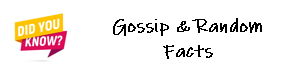 gossip and random facts